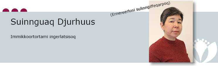 Suinnguaq Djurhuus, Immikkoortamik aqutsisoq