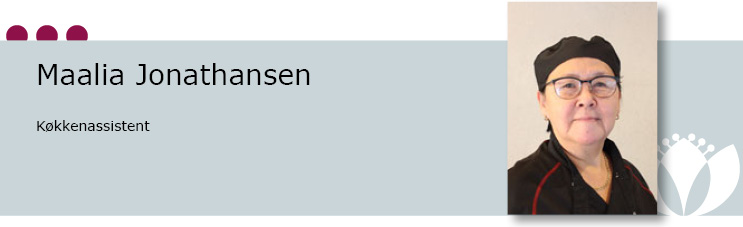 Maalia Jonathansen, Køkkenassistent
