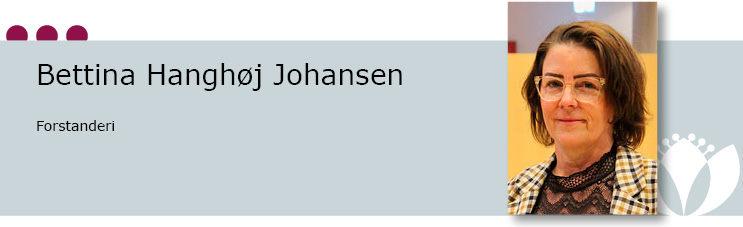 Bettina Hanghøj Johansen; Forstanderi