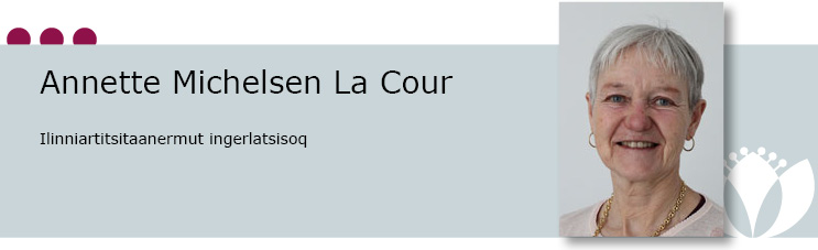 Annette Michelsen La Cour, Ilinniartitaanermik ingerlatsisoq